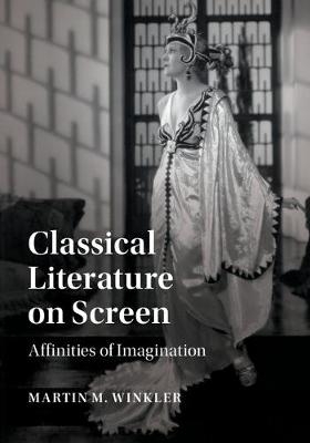 Classical Literature on Screen -  Martin M. Winkler