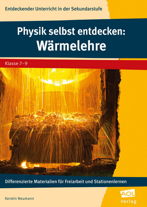 Physik selbst entdecken: Wärmelehre - Kerstin Neumann