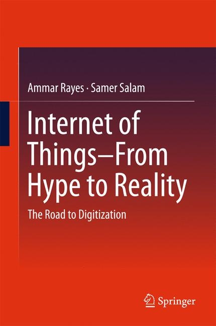 Internet of Things From Hype to Reality - Ammar Rayes, Samer Salam