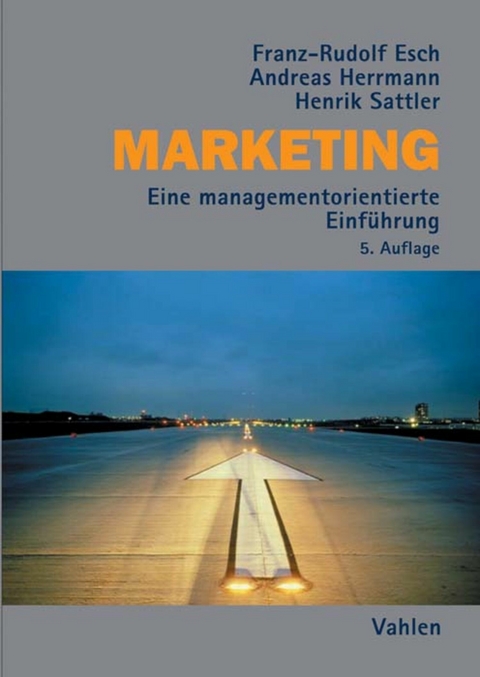 Marketing - Franz-Rudolf Esch, Andreas Herrmann, Henrik Sattler