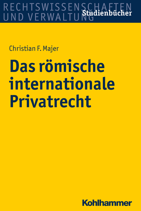 Das römische internationale Privatrecht - Christian Majer