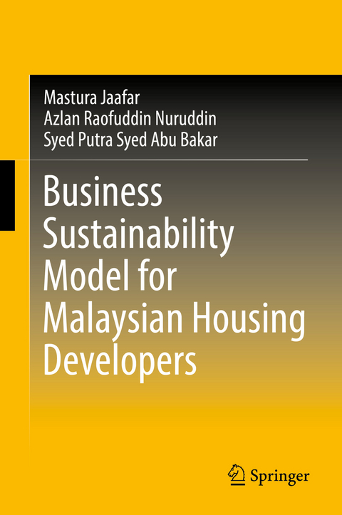 Business Sustainability Model for Malaysian Housing Developers - Mastura Jaafar, Azlan Raofuddin Nuruddin, Syed Putra Syed Abu Bakar