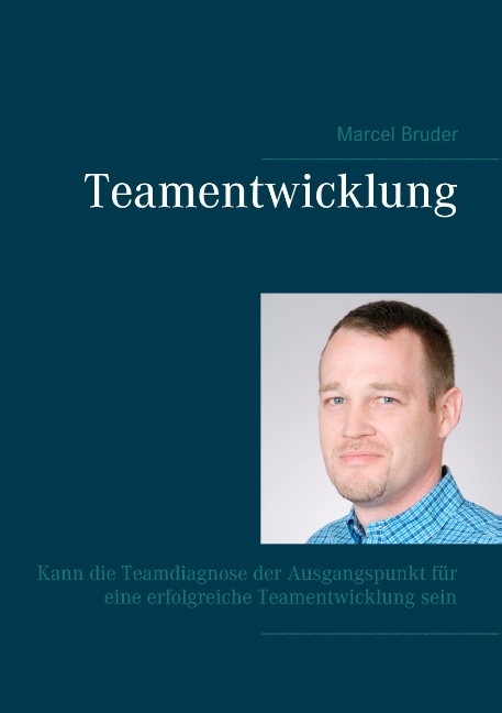 Teamentwicklung - Marcel Bruder