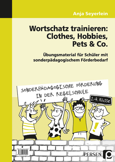 Wortschatz trainieren: Clothes, Hobbies, Pets & Co - Anja Seyerlein