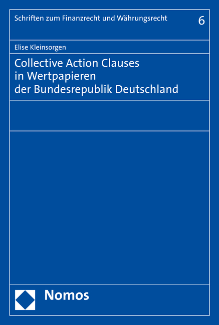 Collective Action Clauses in Wertpapieren der Bundesrepublik Deutschland - Elise Kleinsorgen