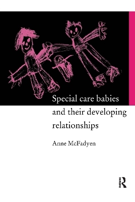 Special Care Babies and their Developing Relationships - Anne McFadyen