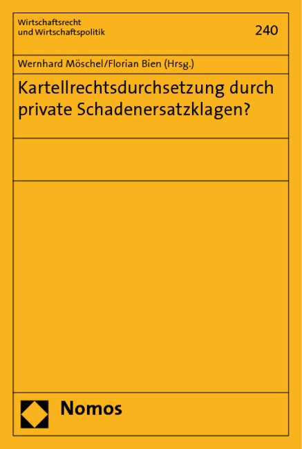 Kartellrechtsdurchsetzung durch private Schadenersatzklagen? - 