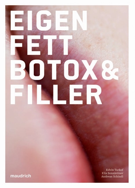 Eigenfett, Botox und Filler - Edvin Turkof, Elis Sonnleitner, Andreas Schindl