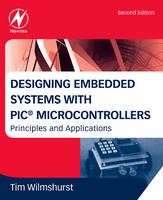 Designing Embedded Systems with PIC Microcontrollers - Tim Wilmshurst