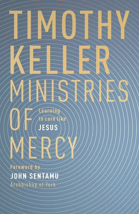 Ministries of Mercy - Timothy Keller