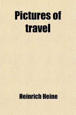 Pictures of Travel - Heinrich Heine