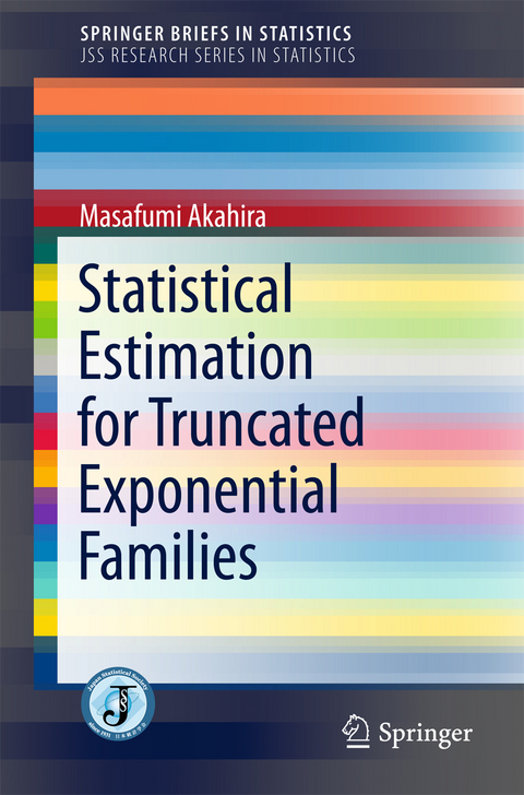 Statistical Estimation for Truncated Exponential Families -  Masafumi Akahira