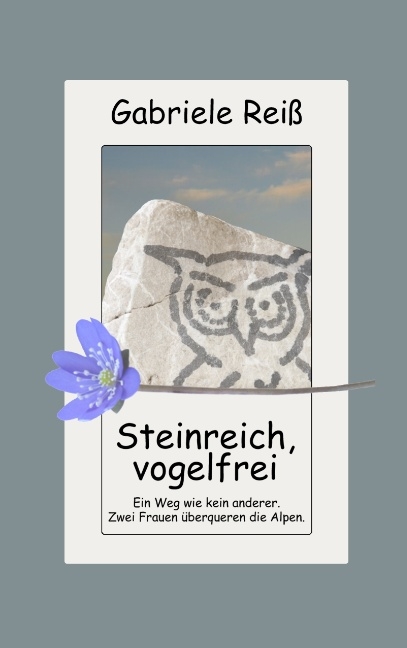 Steinreich, vogelfrei - Gabriele Reiß