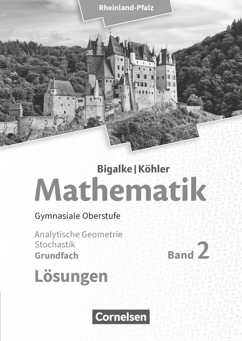 Bigalke/Köhler: Mathematik - Rheinland-Pfalz - Grundfach Band 2 - Horst Kuschnerow, Gabriele Ledworuski, Norbert Köhler, Anton Bigalke, Jürgen Wolff