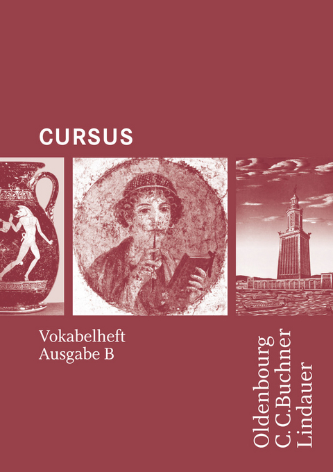 Cursus - Ausgabe B - Gymnasien Baden-Württemberg, Bayern, Nordrhein-Westfalen, Sachsen, Saarland und Thüringen, Latein als 2. FS - Friedrich Maier, Michael Hotz, Andrea Wilhelm, Britta Boberg, Sabine Wedner-Bianzano, Reinhard Bode, Ulrike Severa, Hans-Dietrich Unger, Wolfgang Matheus, Andreas Fritsch, Stephan Brenner