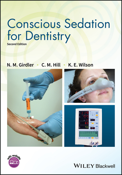 Conscious Sedation for Dentistry - N. M. Girdler, C. Michael Hill, Katherine E. Wilson