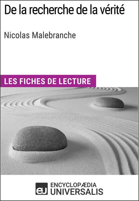 De la recherche de la vérité de Nicolas Malebranche -  Encyclopaedia Universalis