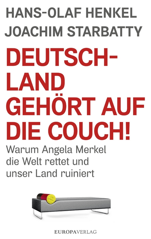 Deutschland gehört auf die Couch! - Hans-Olaf Henkel, Joachim Starbatty