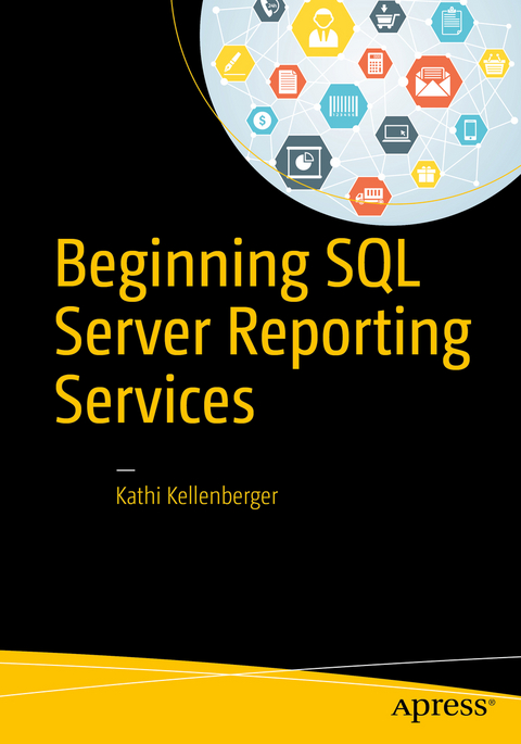 Beginning SQL Server Reporting Services - Kathi Kellenberger