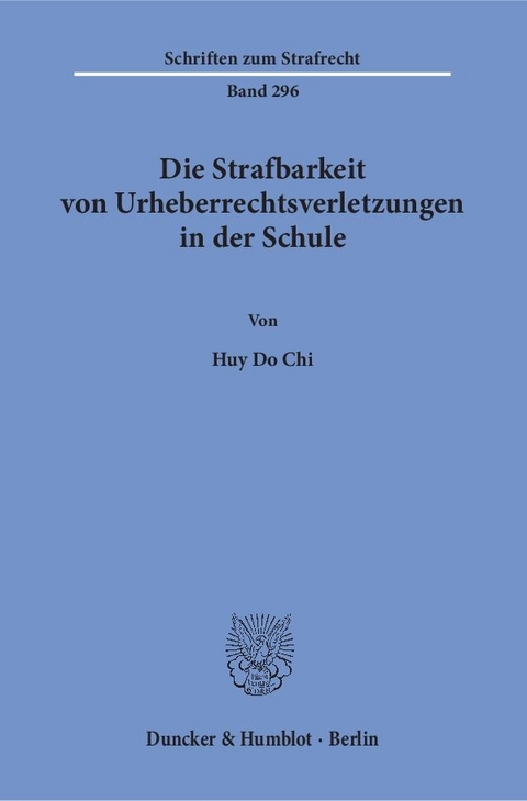 Die Strafbarkeit von Urheberrechtsverletzungen in der Schule. - Huy Do Chi