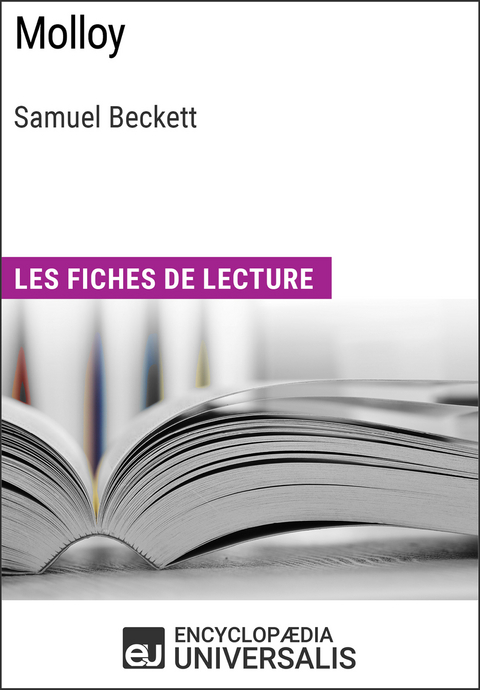 Molloy de Samuel Beckett -  Encyclopaedia Universalis