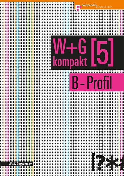 W&G kompakt. Band 5 für Lernende, B-Profil