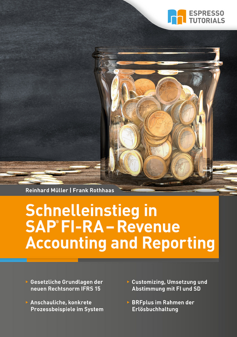 Schnelleinstieg in SAP FI-RA – Revenue Accounting and Reporting - Reinhard Müller, Frank Rothhaas