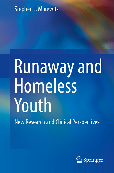 Runaway and Homeless Youth - Stephen J. Morewitz