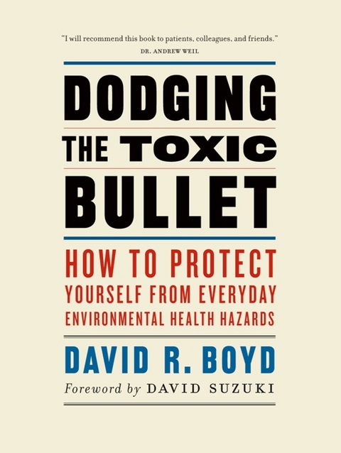 Dodging the Toxic Bullet -  David R. Boyd