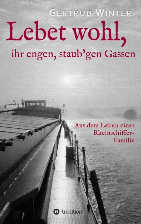 Lebet wohl, ihr engen, staub'gen Gassen - Gertrud Winter