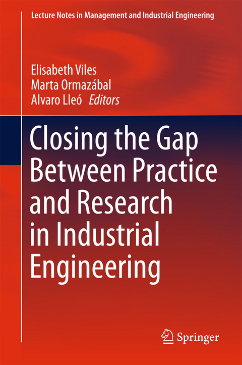 Closing the Gap Between Practice and Research in Industrial Engineering - 