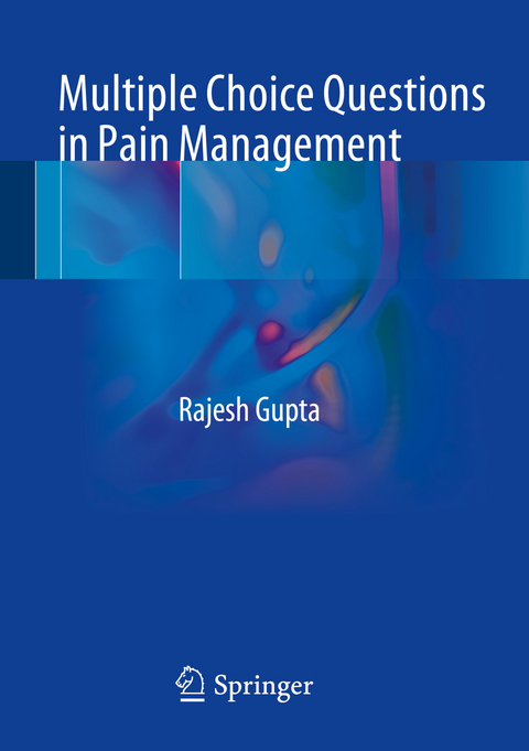 Multiple Choice Questions in Pain Management - Rajesh Gupta