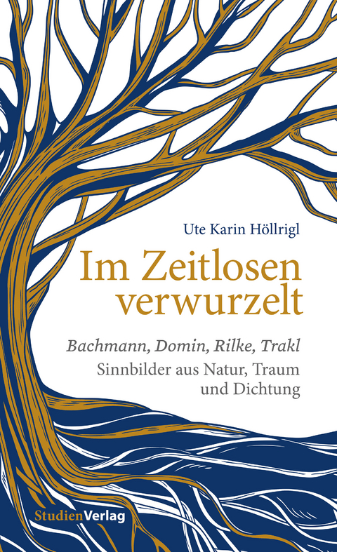 Im Zeitlosen verwurzelt - Ute Karin Höllrigl