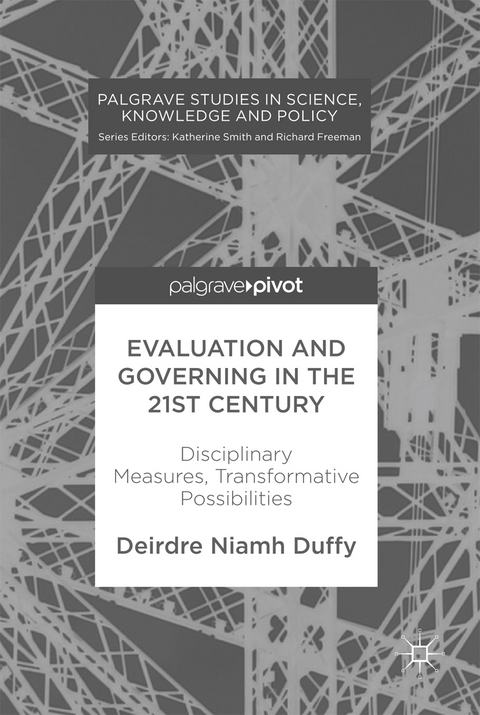 Evaluation and Governing in the 21st Century - Deirdre Niamh Duffy