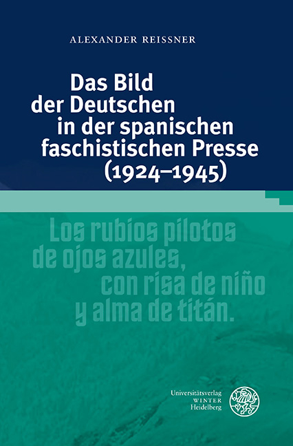 Das Bild der Deutschen in der spanischen faschistischen Presse (1924–1945) - Alexander Reißner