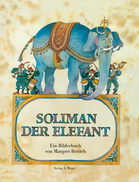 Soliman der Elefant - Margret Rettich