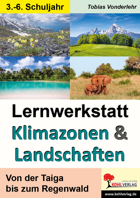 Lernwerkstatt Klimazonen und Landschaften - Tobias Vonderlehr