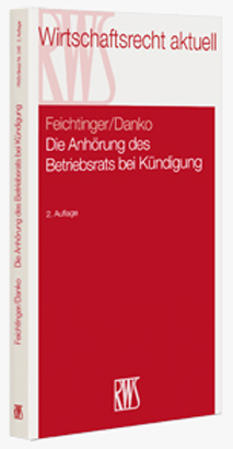 Die Anhörung des Betriebsrats bei Kündigung - Peter Feichtinger, Franz L. Danko