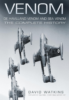 Venom: De Havilland Venom and Sea Venom - David Watkins