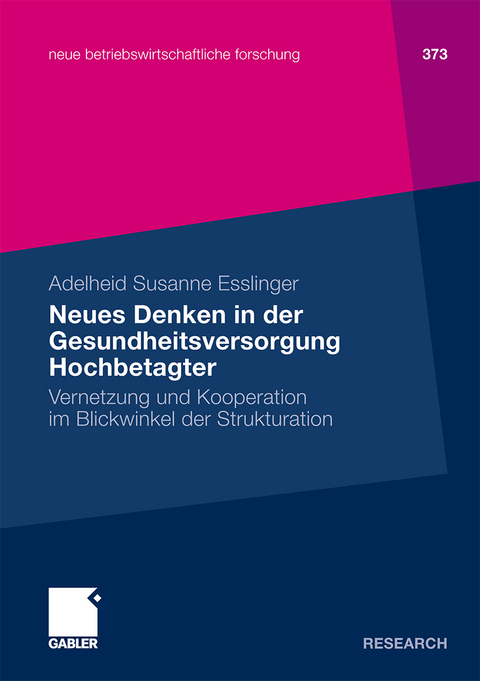 Neues Denken in der Gesundheitsversorgung Hochbetagter - Adelheid Susanne Esslinger