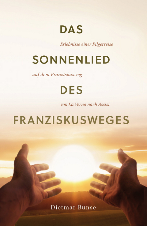 Das Sonnenlied des Franziskusweges - Dietmar Bunse