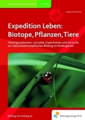 Expedition Leben: Biotope, Pflanzen, Tiere - Herbert Österreicher