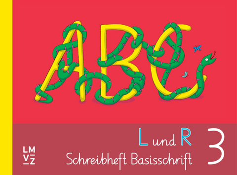 ABC-Schreibhefte / ABC 3 Schreibheft Basisschrift Links- und Rechtshänder -  Jürg Keller,  Ruth Cortinas