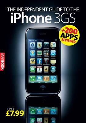 The Independent Guide to the IPhone 3GS