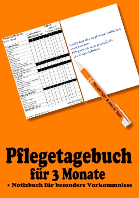 Pflegetagebuch für 3 Monate - inkl. Notizbuch - Renate Sültz, Uwe H. Sültz