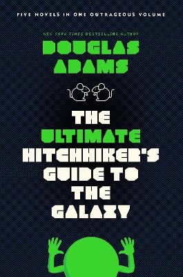 The Ultimate Hitchhiker's Guide to the Galaxy - Douglas Adams