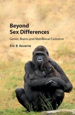 Beyond Sex Differences -  Eric B. Keverne