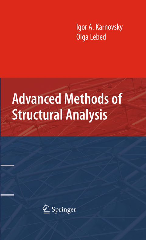 Advanced Methods of Structural Analysis - Igor A. Karnovsky, Olga Lebed