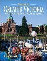 Portrait of Greater Victoria and Southern Vancouver Island - Chris Cheadle