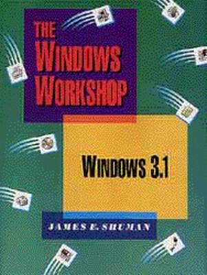 Windows Workshop - James E. Shuman